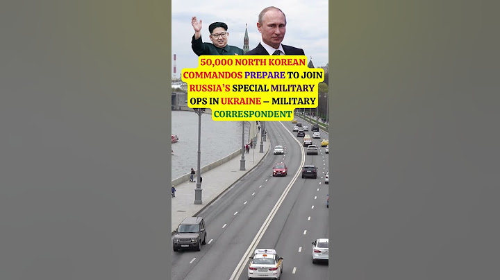 50,000 North Korean Commandos Prepare To Join Russia’s Special Military Ops In Ukraine