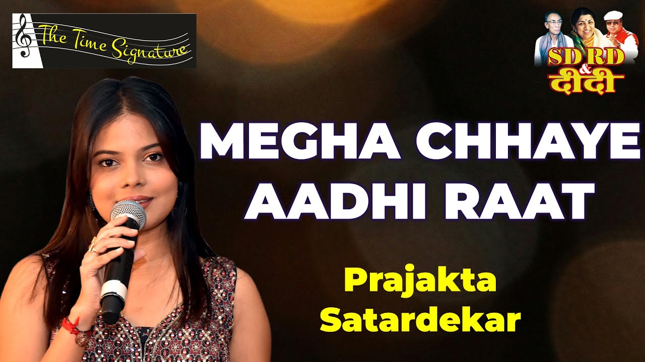 MEGHA CHHAYE AADHI RAAT I PRAJAKTA SATARDEKAR I THE TIME SIGNATURE