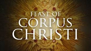 June 7, 2026  11:30 The Most Holy Body and Blood of Christ