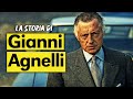 La storia di Gianni AGNELLI ||| L