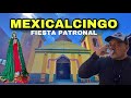 MEXICALCINGO DE LOS GRANADOS / FIESTA PATRONAL