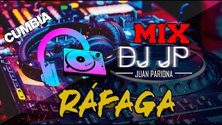 Mix Ráfaga - Lo Mejor de Ráfaga | Clásicos y Grandes Éxitos (CUMBIA) | DJ JP
