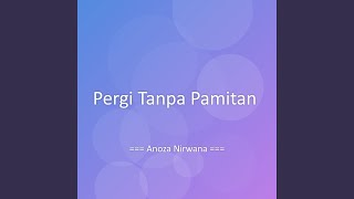 Pergi Tanpa Pamitan