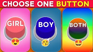 Choose One Button! GIRL or BOY or BOTH Edition ❤