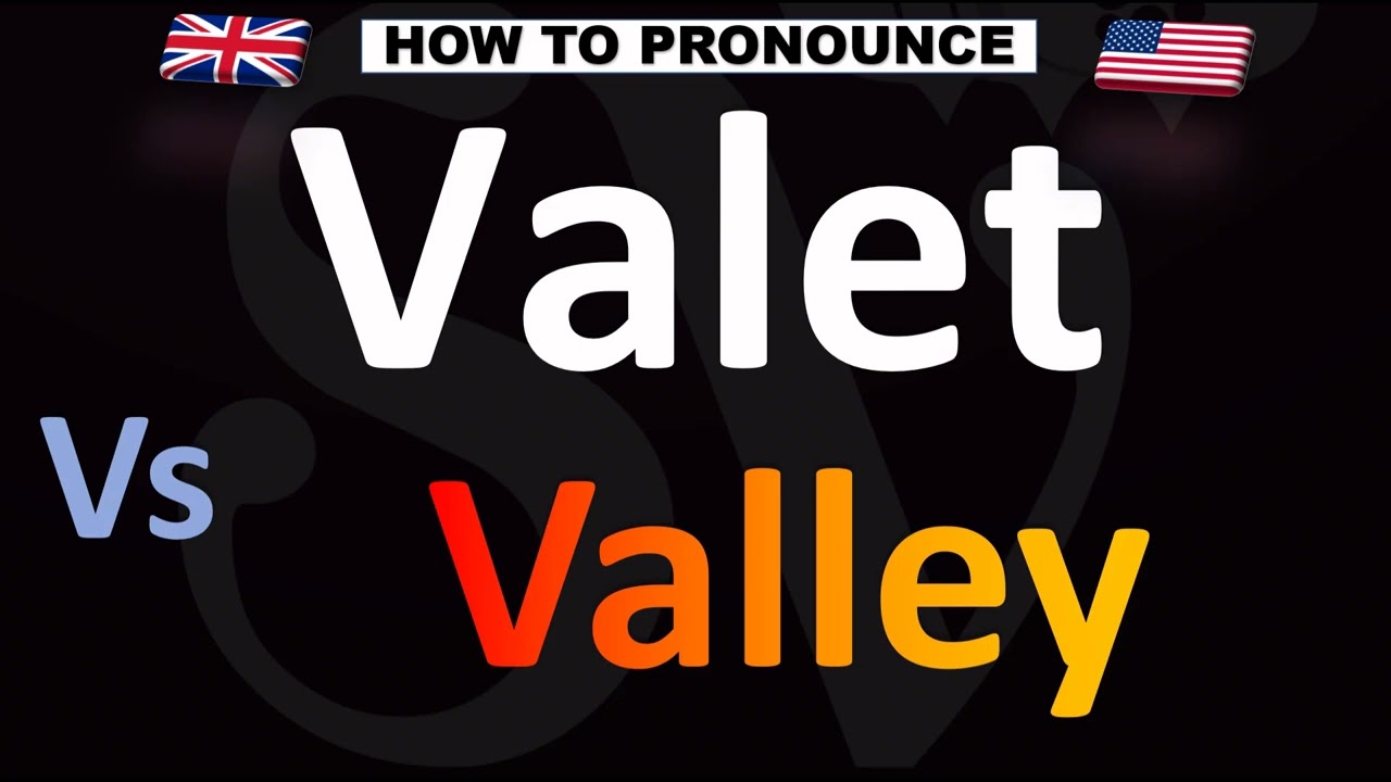 How to Pronounce Valet VS. Valley (CORRECTLY!)