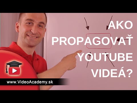 Video: Ako Propagovať Video Na Youtube