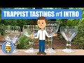 Trappist Tastings #1: Intro To Trappist Beer