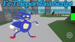 FE Teleport Fast Script | Hydrogen - Fluxus - Delta - Arceus x - Codex Executor