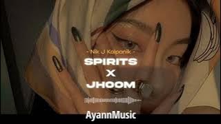 Spirits x Jhoom🌻- (slowed   reverb) [@Nik'J's Flip]🌊 - AyannMusic