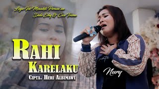 BIMA'S SAD SONG...! RAHI KARELAKU - CIPTA. HERI ALBIMAWI - COVER NURY Together (KING DJ)