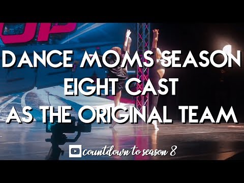 DM Season 8 Cast as the Original Dancers | Dance Moms