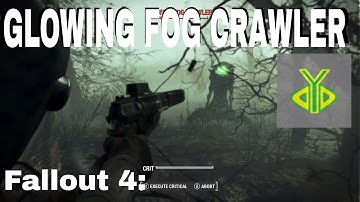 Fallout 4: GLOWING FOG CRAWLER