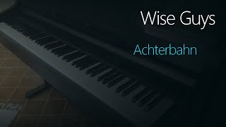 Wise Guys: Achterbahn | Piano Cover