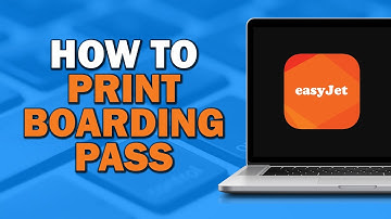 How To Print Easyjet Boarding Pass (Easiest Way)​​​​​​​
