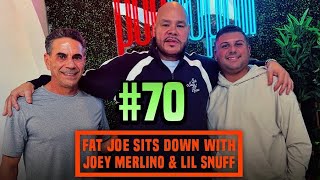 Celebrity Episode 70: FAT JOE Gets Real: Loyalty, Hustle & Life Lessons w/ Skinny Joey Merlino & Lil Snuff Wealth