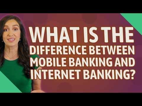 What is the difference between mobile banking and internet banking?
