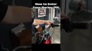 Start your Harley with the PIN Start your Harley with the PIN