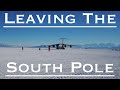 Leaving the South Pole - End of Winter 2019!!