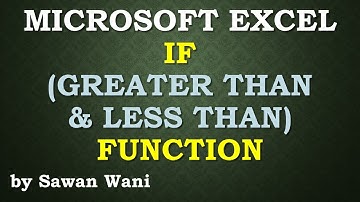 Microsoft Excel - IF Function (Greater Than or Less Than)