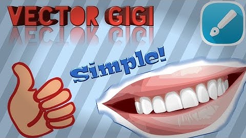 MEMBUAT VEKTOR GIGI SIMPLE! || Dengan aplikasi Infinite Design #vektorart #infinitedesign #vector