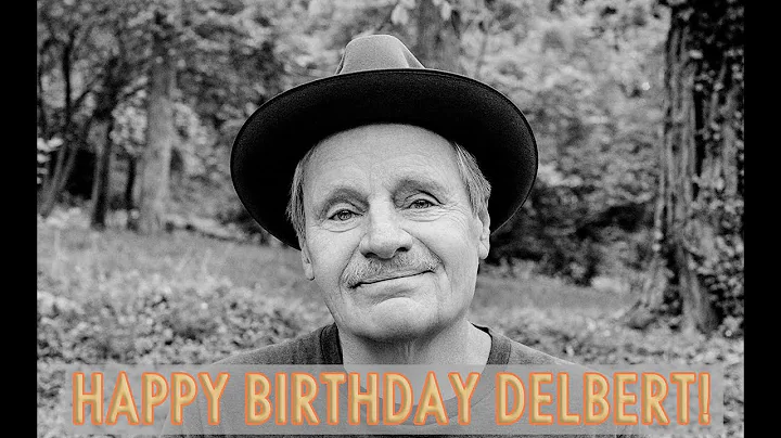 Happy Birthday Delbert! Part 2