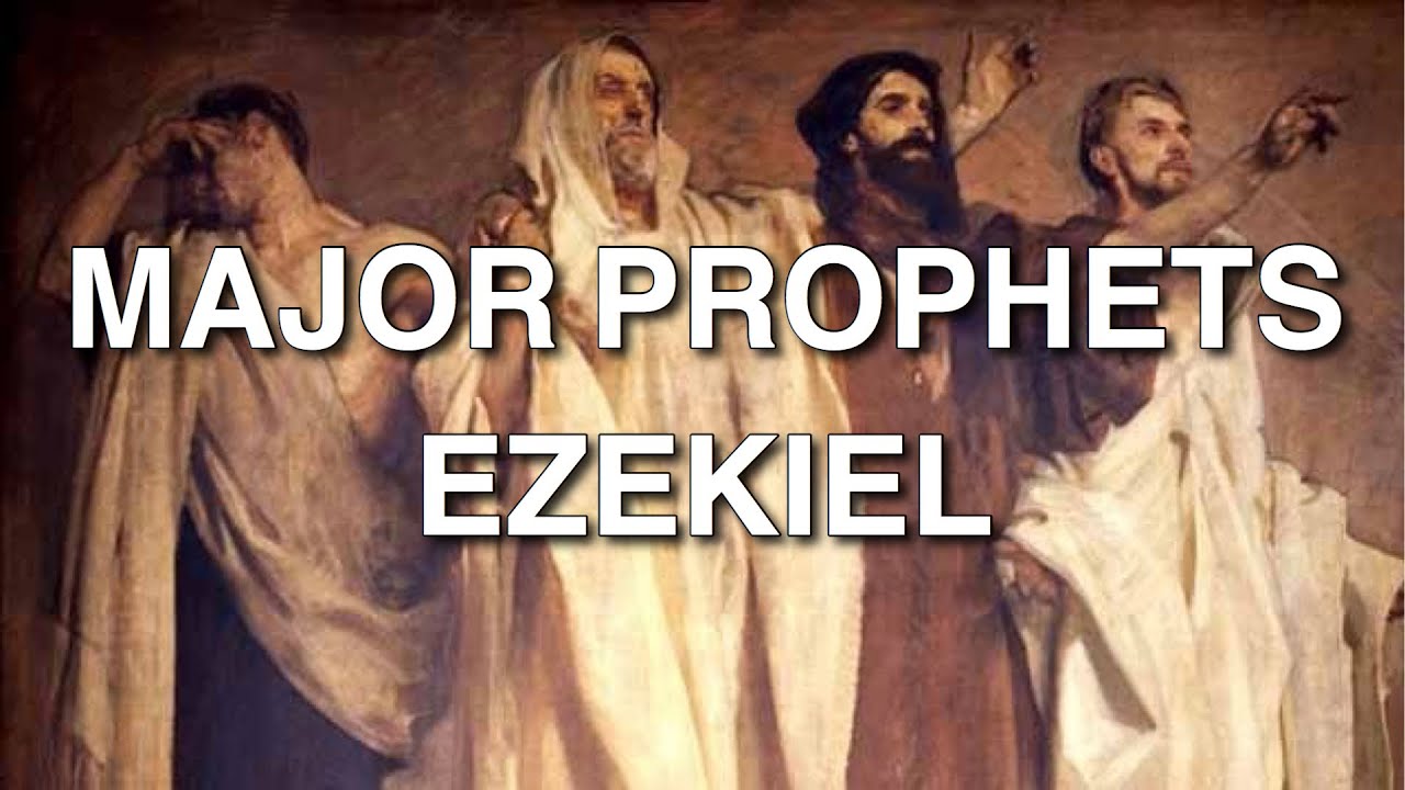 Major Prophets Ezekiel YouTube
