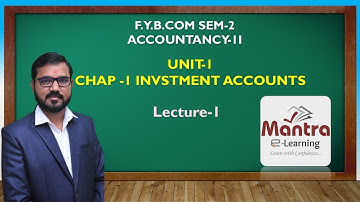 F Y BCOM SEM 2 | ACCOUNTANCY-2 | INVESTMENT ACCOUNTS LEC 1 | GUJARATI By Suresh Sir