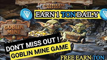 Goblin Mine game || Free Earn Ton || Goblin mine Airdrop || Crypto mining bot |Goblin mining update
