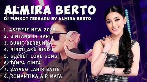DJ FUNKOT  ASEREJE NEW 2025 | DJ TERBARU | DURASI PANJANG | DJ ALMIRA BERTO