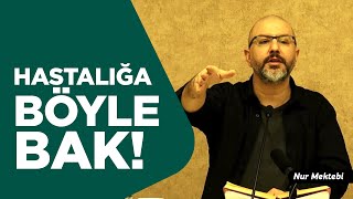 Hastalığa Hiç Böyle Baktın Mı? - Akkafa