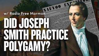 Joseph Smith’s Polygamy Practice is Indisputable w/ Radio Free Mormon | Ep. 1797