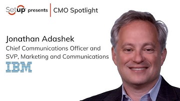 CMO Spotlight | Jonathan Adashek - IBM