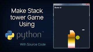 Create a Stack Tower Game Using Python || With Source Code || screenshot 3