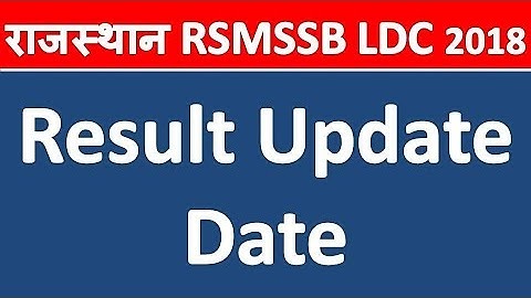 Rajasthan RSMSSB LDC 2018 Result Date Update
