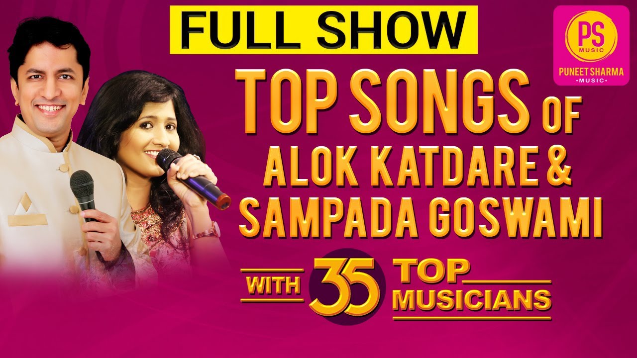 TOP HITS VIDEO SONGS OF SINGER ALOK KATDARE  SINGER SAMPADA GOSWAMI  PUNEET SHARMA MUSIC