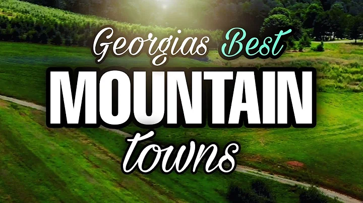 Best Mountain Towns of Georgia | from Blue Ridge G...