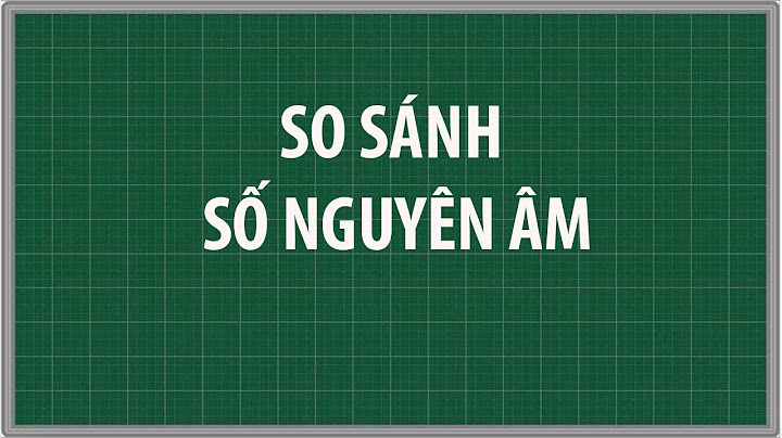 Cách so sánh các số âm