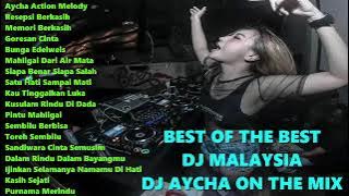 DJ MALAYSIA REMIX 2019 DJ AYCHA TERBARU BEST OF THE BEST