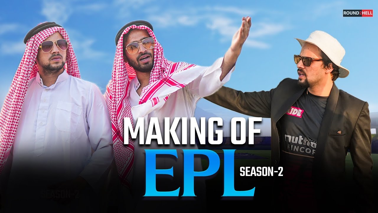 Making Of Epl Season 2 Round2hell R2h Youtube 