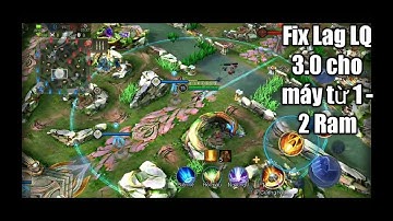 Fix Lag Mod Map Liên Quân chiến trường 3.0