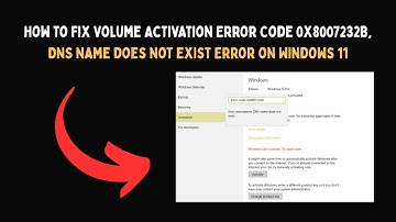 How to Fix Volume Activation Error Code 0x8007232B, DNS name does not exist Error on Windows 11