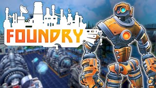 Build, Automate, and Optimize in this New Factory Builder!  Foundry (Early Access)