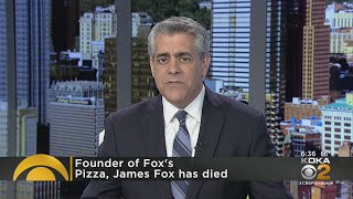 James Fox, founder of Fox's Pizza has died