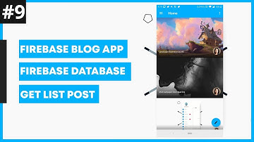 Community Blog App #9 : Retrieve List Post - Firebase Database | Android Studio Tutorial