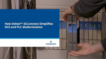 How DeltaV™ IO Connect Simplifies DCS and PLC Modernization