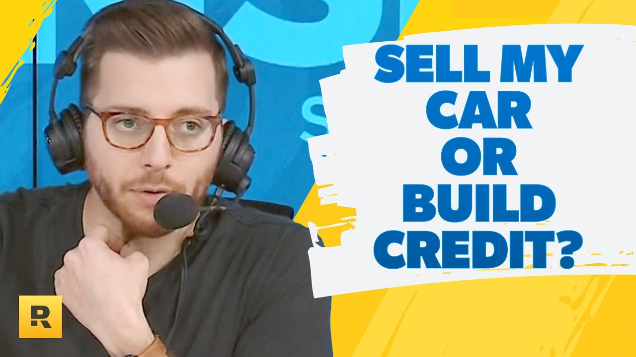 Sell My Car Or Try To Build My Credit? YouTube