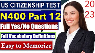 Master Yes/No Questions & Vocabulary (N400 Part 12) for US Citizenship Test 2023