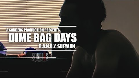 R.a.n.d.y Sufyann " Dime Bag Days INTRO " ( Official Video )