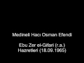 Ebu zer elgifari ra hazretleri 18091965 medineli hac osman efendi