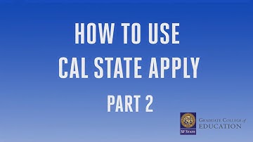 SF State GCOE - Cal State Apply (Part 2)